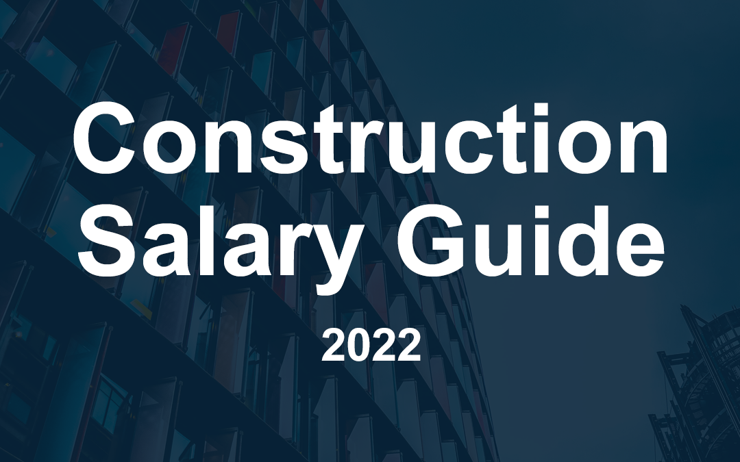 Construction Salary Guide 2022 out now